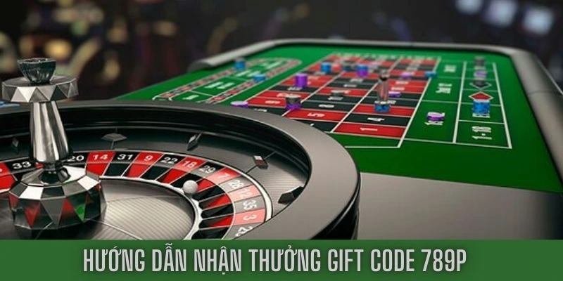 Chi tiết từng bước tham gia nhận giftcode 789P 